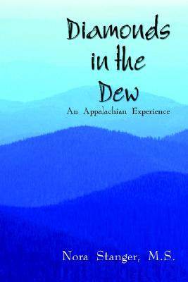 Diamonds in the Dew: An Appalachian Experience