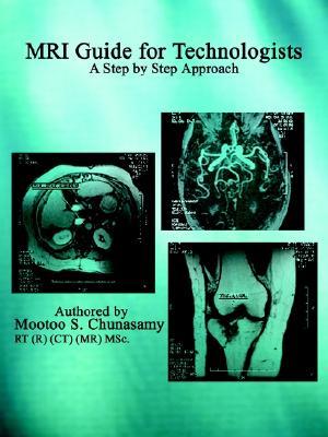 MRI Guide for Technologists: A Step by Step Approach