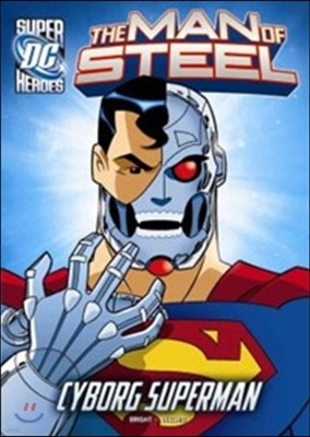 The Man of Steel: Cyborg Superman