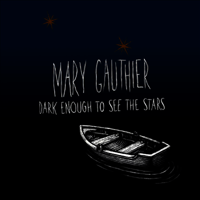 Mary Gauthier — Dark Enough To See The Stars 앨범 커버