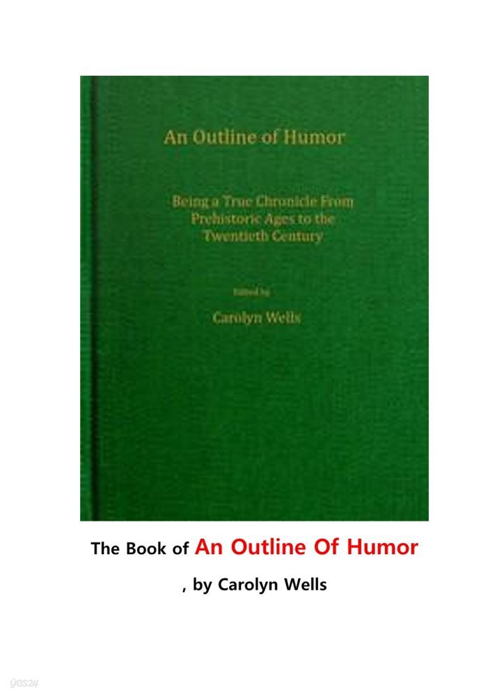 유머 개요. The Book of An Outline Of Humor, by Carolyn Wells