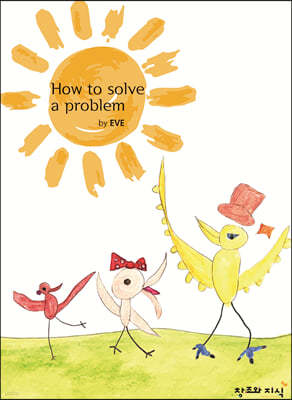 How to solve a problem 
