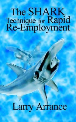 The Shark Technique for Rapid Re-Employment