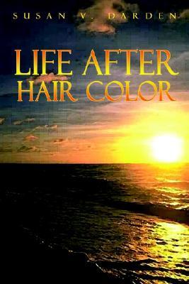 Life After Hair Color