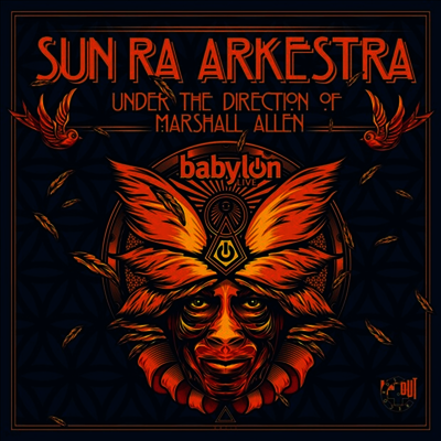 Sun Ra Arkestra — Under The Direction Of Marshall Allen: Live At Babylon (Gatefold) 앨범 커버