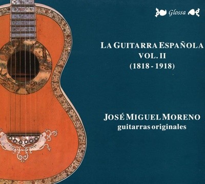 호세 미구엘 모레노 - Jose Miguel Moreno - La Guitarra Espanola Vol. II (1818-1918) [E.U발매]