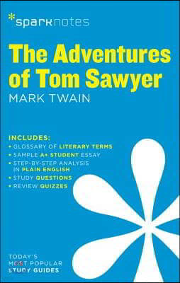 The Adventures of Tom Sawyer Sparknotes Literature Guide: Volume 13
