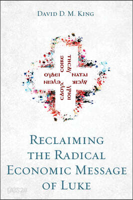 Reclaiming the Radical Economic Message of Luke