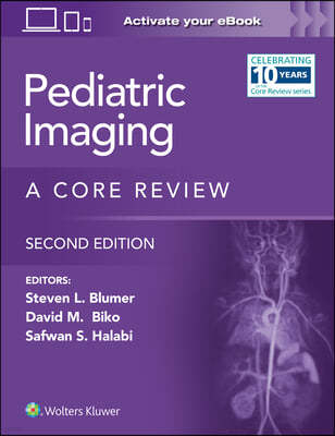 Pediatric Imaging: A Core Review: Print + eBook with Multimedia