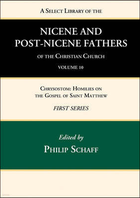 A Select Library of the Nicene and Post-Nicene Fathers of the Christian Church, First Series, Volume 10