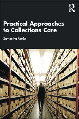 Practical Approaches to Collections Care