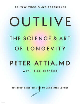 Outlive: The Science and Art of Longevity