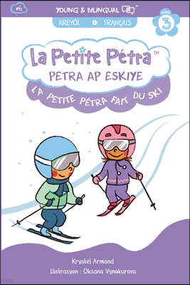 La Petite Petra Fait du Ski: Petra ap Eskiye:: Little Petra Goes Skiing