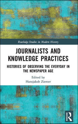 Journalists and Knowledge Practices