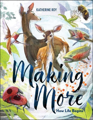 Making More: How Life Begins
