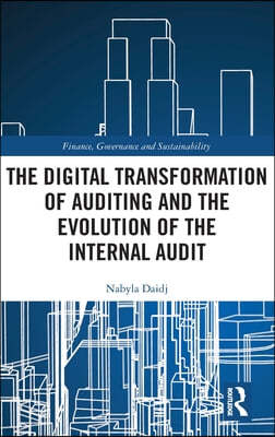 Digital Transformation of Auditing and the Evolution of the Internal Audit