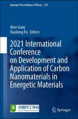 2021 International Conference on Development and Application of Carbon Nanomaterials in Energetic Materials