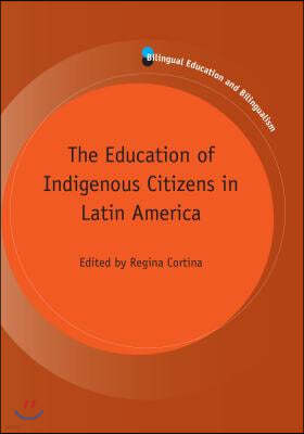 The Education of Indigenous Citizens in Latin America