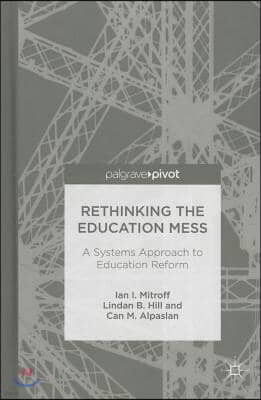 Rethinking the Education Mess: A Systems Approach to Education Reform