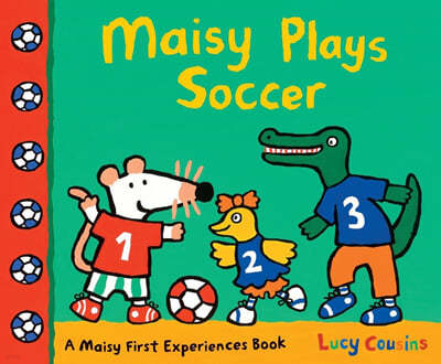 Maisy First Experiences : Maisy Plays Soccer