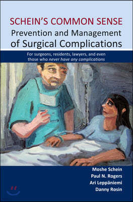 Schein's Common Sense-Prevention and Management of Surgical Complications