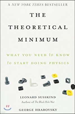 The Theoretical Minimum: What You Need to Know to Start Doing Physics