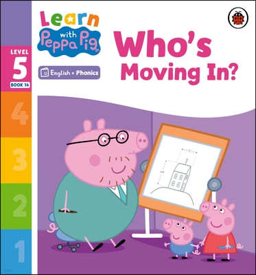 Learn with Peppa Phonics Level 5 Book 14 ? Who's Moving In? (Phonics Reader)