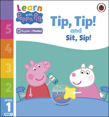 The Learn with Peppa Phonics Level 1 Book 1 - Tip Tip and Sit Sip (Phonics Reader)