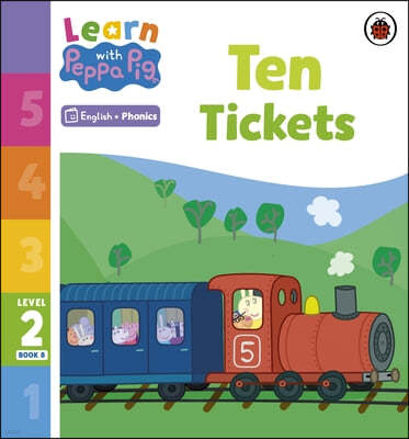Learn with Peppa Phonics Level 2 Book 8 - Ten Tickets (Phonics Reader)