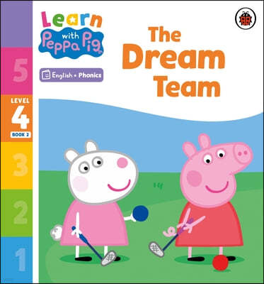 Learn with Peppa Phonics Level 4 Book 2 - The Dream Team (Phonics Reader)