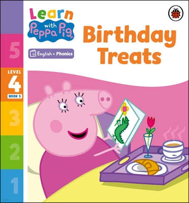 Learn with Peppa Phonics Level 4 Book 3 ? Birthday Treats (Phonics Reader)