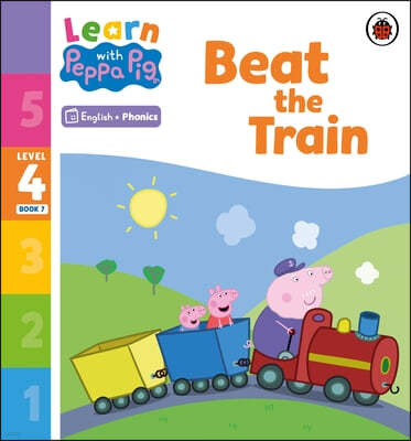 Learn with Peppa Phonics Level 4 Book 7 - Beat the Train (Phonics Reader)