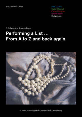 A Collaborative Research Poem: Performing a List...from A to Z and Back Again