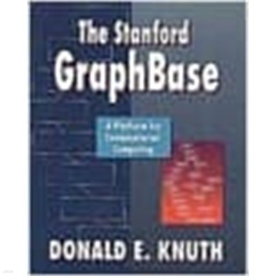 The Stanford Graphbase: A Platform for Combinatorial Computing (Hardcover)