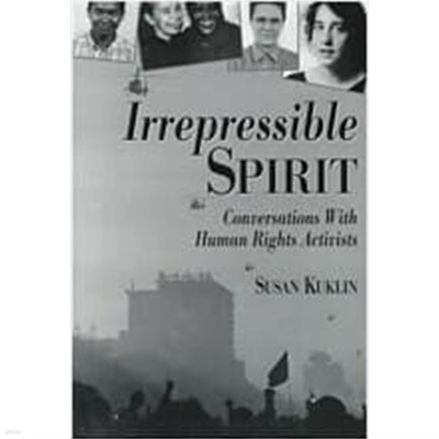 Irrepressible Spirit (Hardcover) - Conversations With Human Rights Activists 