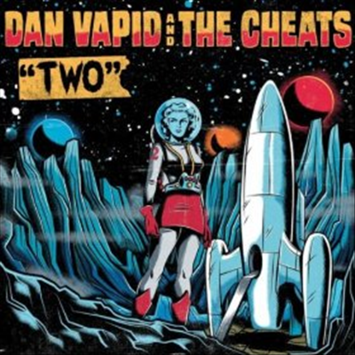 Dan Vapid & The Cheats - Two