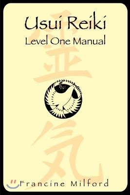 Usui Reiki: Level One Manual