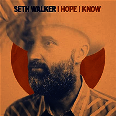 Seth Walker — I Hope I Know 앨범 커버