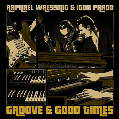 Raphael Wressning,Igor Prado — Groove & Good Times 앨범 커버