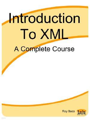 Introduction to XML: A Complete Course