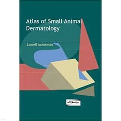 Atlas of small animal dermatology (Hardcover)