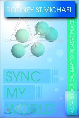 Sync My World: A Sea & Nautical Map to Relative Peace