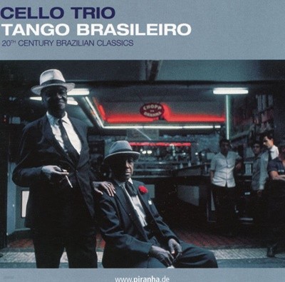 첼로 트리오 - Cello Trio - Tango Brasileiro 20th Century Brazilian Classics [독일발매]  
