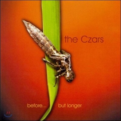 The Czars - Before... But Longer
