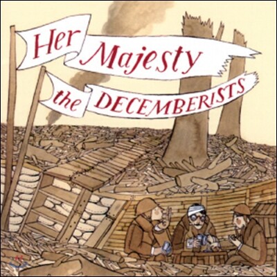 The Decemberists - Her Majesty The Decemberists