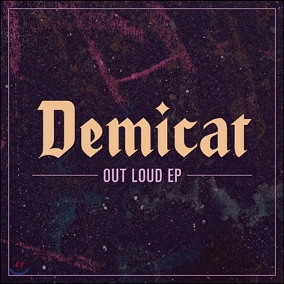 Ĺ (Demicat) - Out Loud