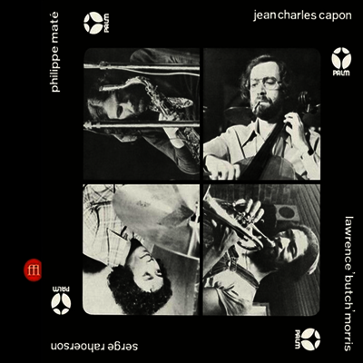 Jean-Charles Capon / Philippe Mate / Lawrence "Butch" Morris / Serge Rahoerson - Capon / Mate / Morris / Rahoerson (Digipack)(CD)