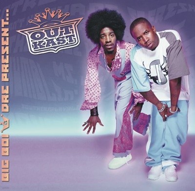 아웃캐스트 (OutKast)  - Big Boi & Dre Present...