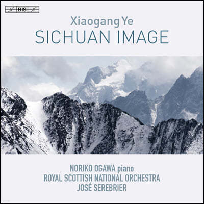 Noriko Ogawa þƿ : ɽƮ  Ӽ ,  ְ (Xiaogang Ye: Sichuan Image Op.70, Concerto Of Life Op.23c)