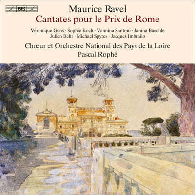 Pascal Rophe : θ   ĭŸŸ  (Ravel: Cantates Pour Le Prix De Rome) 